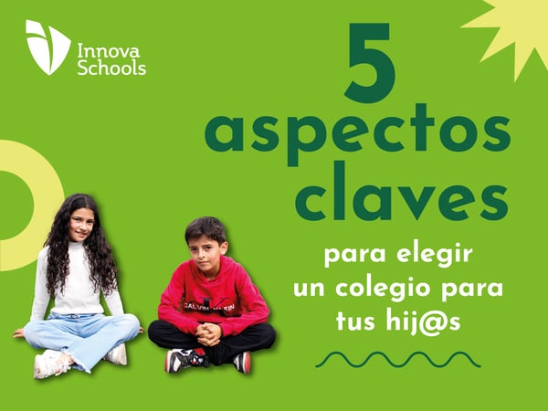 Cómo elegir el mejor colegio | Innova School